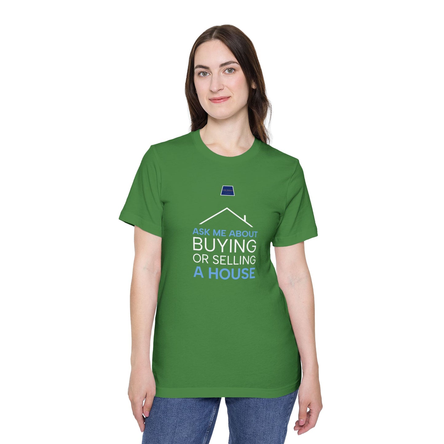 Real Estate Inspiration T-Shirt - "Ask Me About Buying or Selling a House"