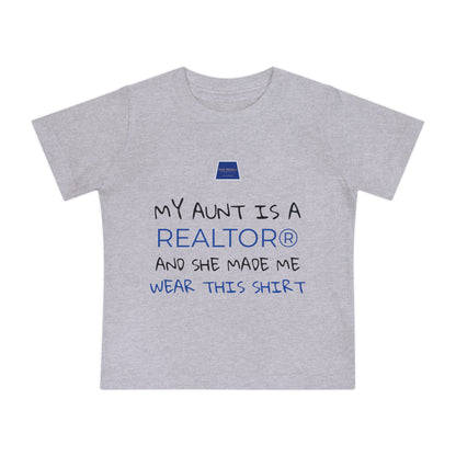 Realtor Baby T-Shirt - My Aunt is a Realtor®