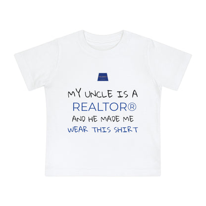 Realtor Baby T-Shirt - My Uncle is a Realtor®