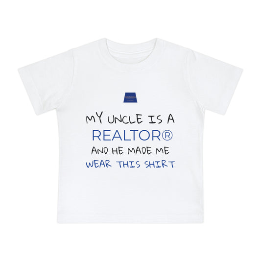 Realtor Baby T-Shirt - My Uncle is a Realtor®