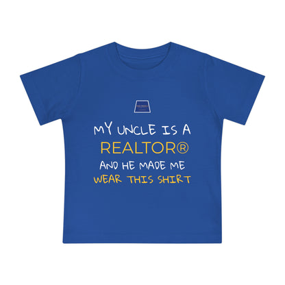 Realtor Baby T-Shirt - My Uncle is a Realtor®