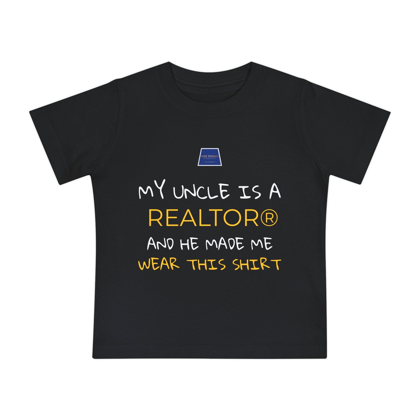 Realtor Baby T-Shirt - My Uncle is a Realtor®