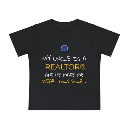 Realtor Baby T-Shirt - My Uncle is a Realtor®