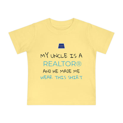 Realtor Baby T-Shirt - My Uncle is a Realtor®
