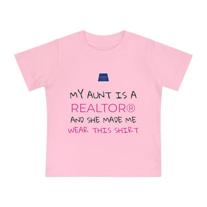 Realtor Baby T-Shirt - My Aunt is a Realtor®