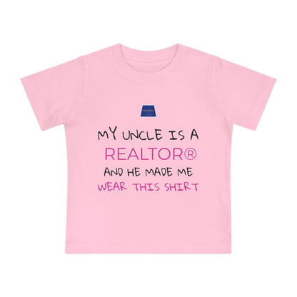 Realtor Baby T-Shirt - My Uncle is a Realtor®