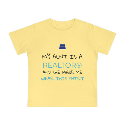 Realtor Baby T-Shirt - My Aunt is a Realtor®