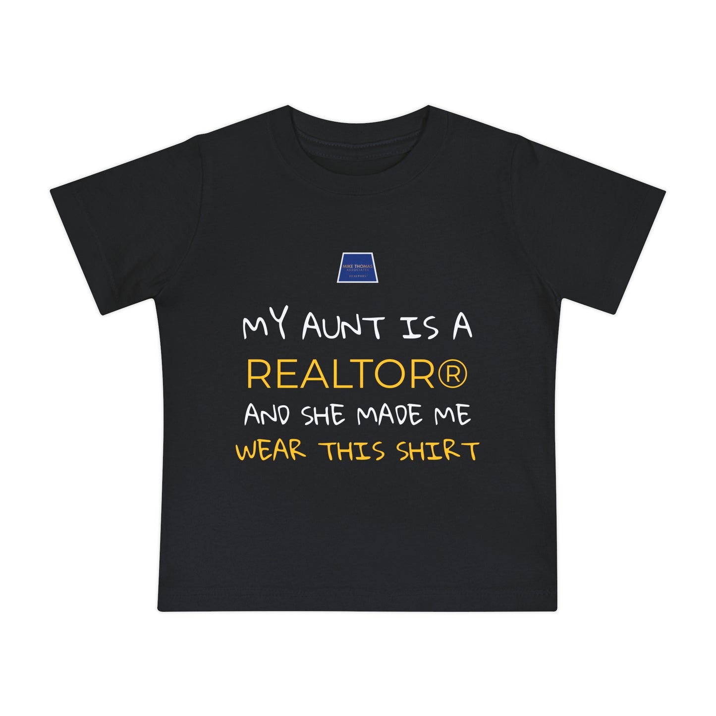 Realtor Baby T-Shirt - My Aunt is a Realtor®